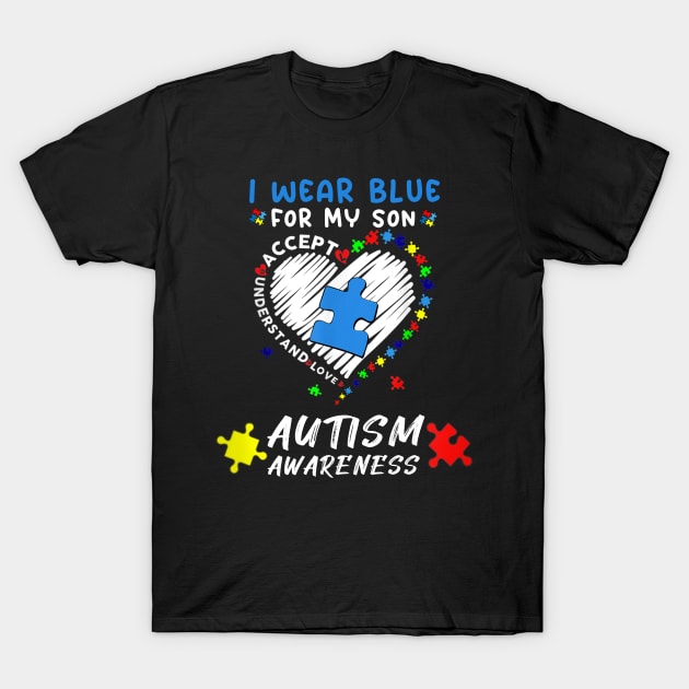 I Wear Blue For My Son Autism Awareness T-Shirt by Wise Words Store